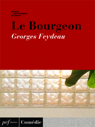 piece - Le Bourgeon de Georges Feydeau, 