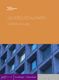 ouvrage - Les Idées égalitaires  de Célestin Bouglé, 